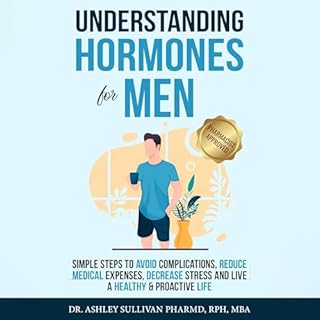 Understanding Hormones for Men Audiobook By Dr. Ashley Sullivan PharmD cover art