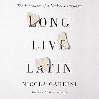 Long Live Latin Audiobook By Nicola Gardini, Todd Portnowitz cover art