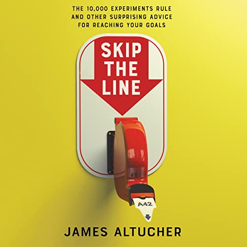 Skip the Line Audiolibro Por James Altucher arte de portada