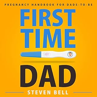 First Time Dad Audiolibro Por Steven Bell, Ava Burke arte de portada