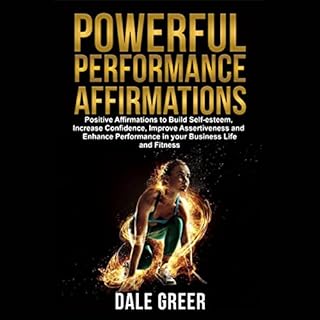 Powerful Performance Affirmations Audiobook By Dale Greer cover art