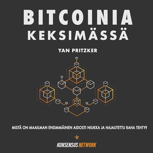 Bitcoinia Keksimässä Audiobook By Yan Pritzker cover art