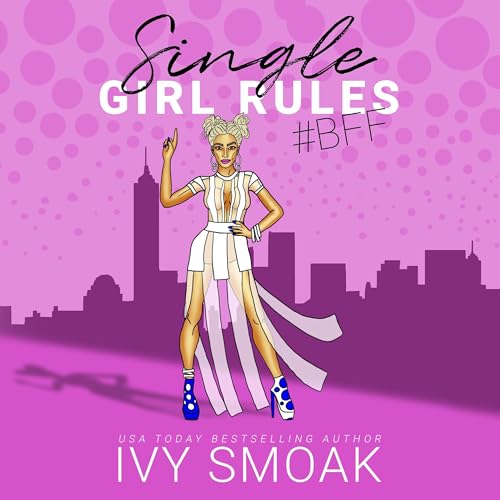 Single Girl Rules #BFF Audiolibro Por Ivy Smoak arte de portada