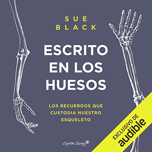 Escrito en los huesos Audiolibro Por Sue Black arte de portada