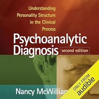 Psychoanalytic Diagnosis Audiobook By Nancy McWilliams PhD cover art