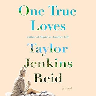 One True Loves Audiobook By Taylor Jenkins Reid cover art