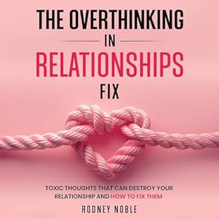 The Overthinking in Relationships Fix Audiolibro Por Rodney Noble arte de portada