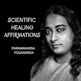 Scientific Healing Affirmations Audiolibro Por Paramahansa Yogananda arte de portada