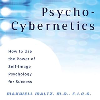 Psycho-Cybernetics: Updated and Revised Audiobook By Maxwell Maltz, Dan Kennedy cover art