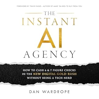 The Instant AI Agency Audiobook By Dan Wardrope cover art