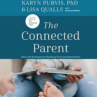 The Connected Parent Audiolibro Por Lisa Qualls, Karyn Purvis PhD arte de portada