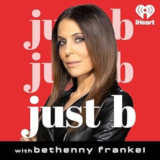 Just B with Bethenny Frankel Audiobook By iHeartPodcasts cover art