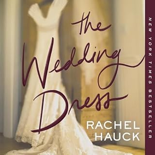 The Wedding Dress Audiobook By Rachel Hauck cover art