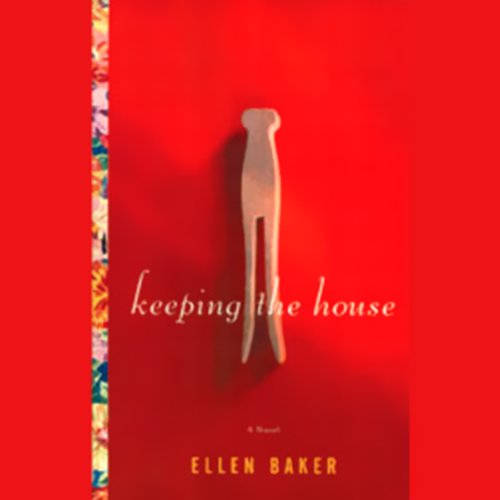 Keeping the House Audiobook By Ellen Baker cover art