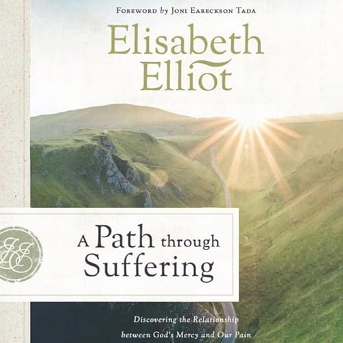 A Path Through Suffering Audiobook By Elisabeth Elliot cover art