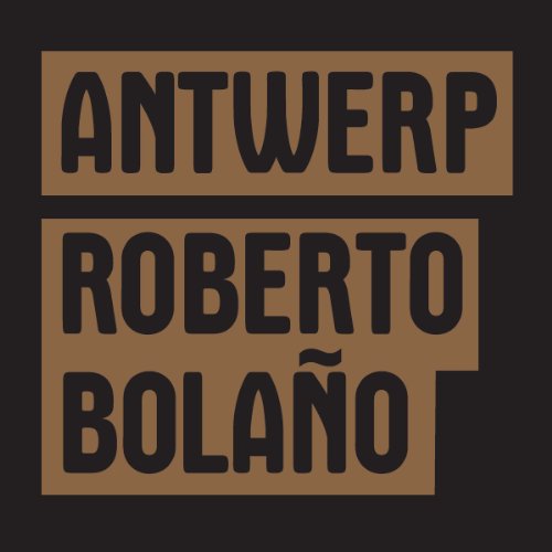 Antwerp Audiolibro Por Roberto Bolaño arte de portada