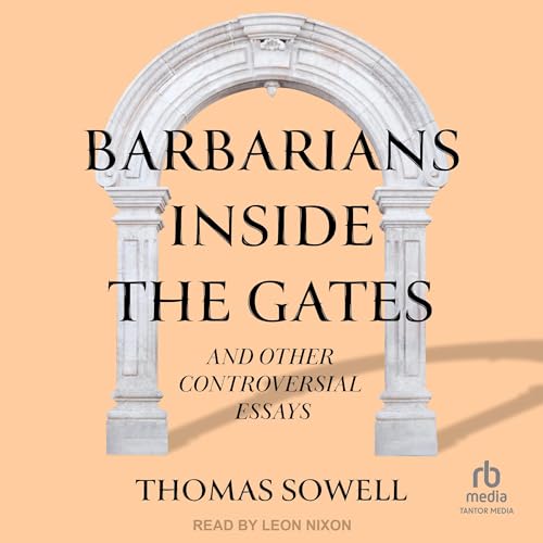 Barbarians Inside the Gates and Other Controversial Essays cover art