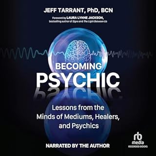 Becoming Psychic Audiobook By Jeff Tarrant PhD cover art