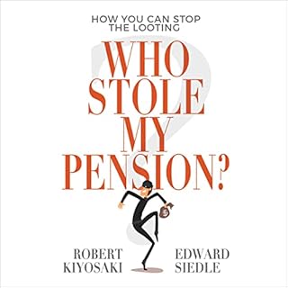 Who Stole My Pension? Audiobook By Robert T. Kiyosaki, Edward Siedle cover art