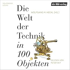 Die Welt der Technik in 100 Objekten Titelbild