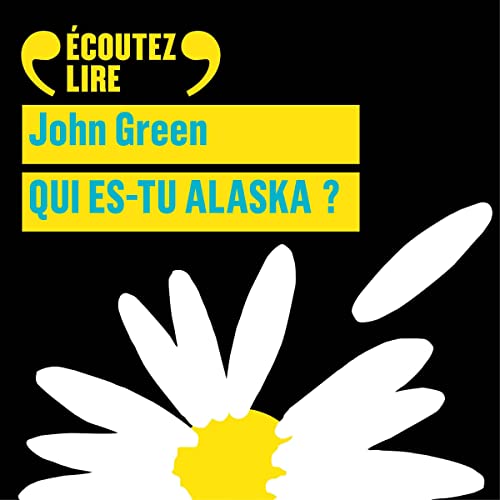 Qui es-tu Alaska ? Audiobook By John Green cover art