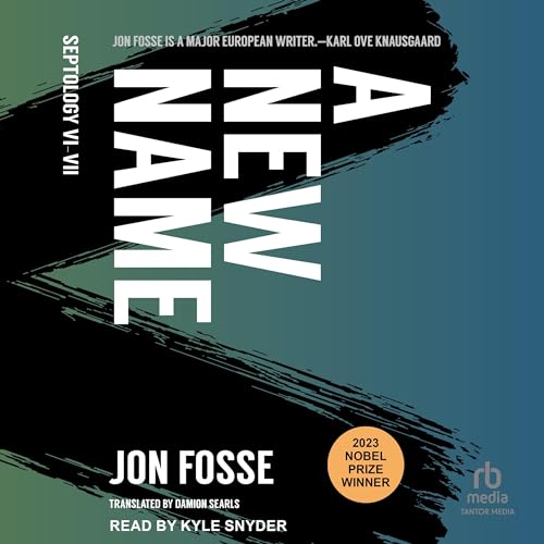 A New Name Audiobook By Jon Fosse, Damion Searls - translator cover art