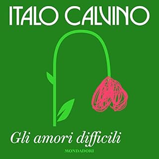 Gli amori difficili Audiobook By Italo Calvino cover art