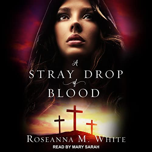 A Stray Drop of Blood Audiolibro Por Roseanna M. White arte de portada