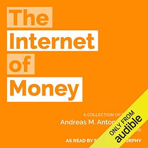 The Internet of Money Audiobook By Andreas M. Antonopoulos cover art