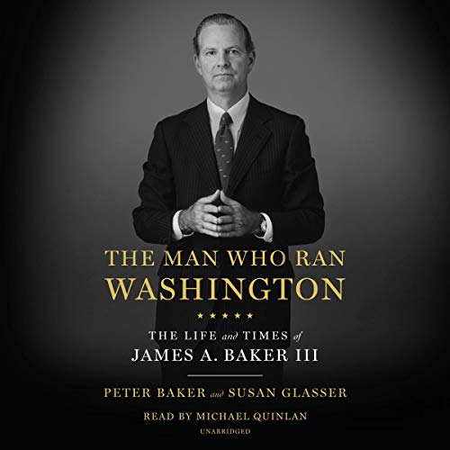 The Man Who Ran Washington Audiobook By Peter Baker, Susan Glasser cover art