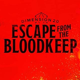 Escape From The Bloodkeep | Ep. 6 | The Tomb of Ultimate Evil Audiolibro Por  arte de portada