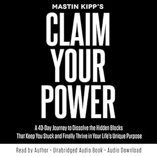 Claim Your Power Audiolibro Por Mastin Kipp arte de portada