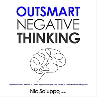 Outsmart Negative Thinking Audiobook By Nic Saluppo cover art