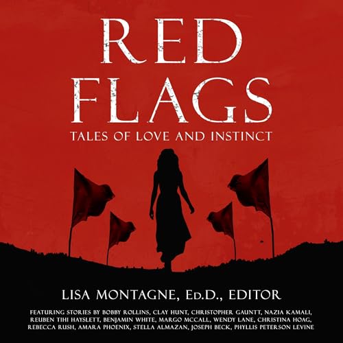 Red Flags Anthology Audiobook By Christina Hoag, Margo McCall, Benjamin White, Amara Phoenix, Stella Almazan, Clay Hunt, Phyl