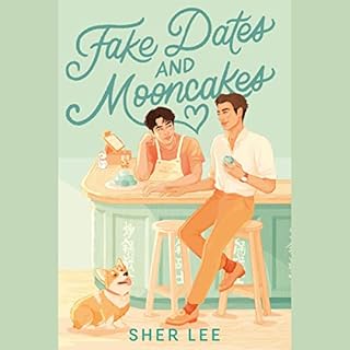 Fake Dates and Mooncakes Audiobook By Sher Lee cover art