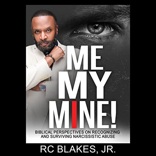 Me My Mine Audiobook By RC Blakes Jr cover art