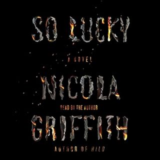 So Lucky Audiobook By Nicola Griffith cover art