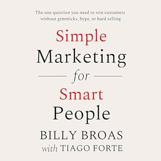 Simple Marketing for Smart People Audiobook By Billy Broas, Tiago Forte, Ali Abdaal cover art