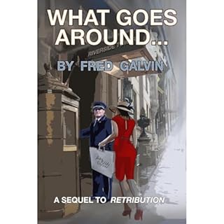 WHAT GOES AROUND... Audiobook By Fred Galvin cover art