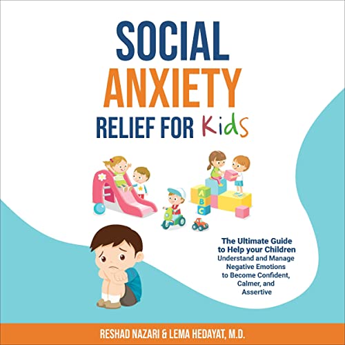 Social Anxiety Relief for Kids Audiobook By Reshad Nazari, Lema Hedayat cover art