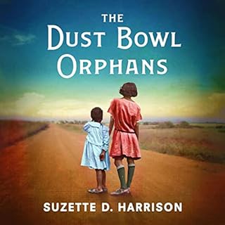 The Dust Bowl Orphans Audiobook By Suzette D. Harrison cover art