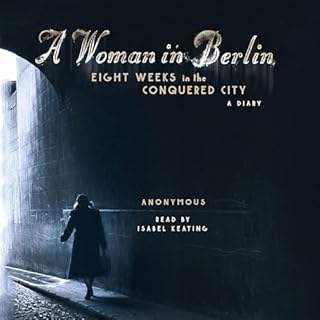 A Woman in Berlin Audiobook By Anonymous, Philip Boehm - translator cover art