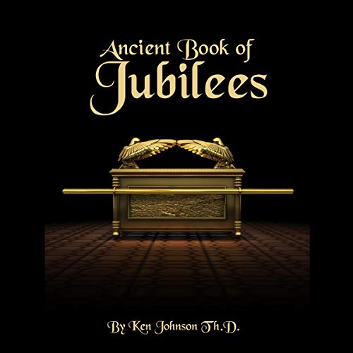 Ancient Book of Jubilees Audiolibro Por Ken Johnson Th.D. arte de portada