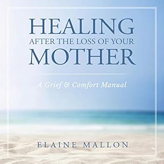 Healing After the Loss of Your Mother Audiolibro Por Elaine Mallon arte de portada