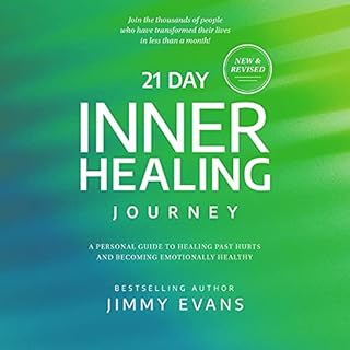 21 Day Inner Healing Journey Audiobook By Jimmy Evans cover art