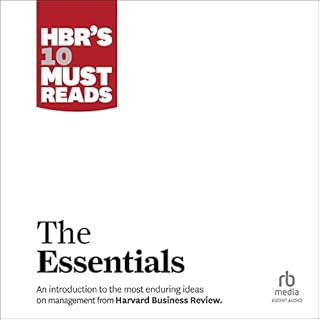 HBR's 10 Must Reads: The Essentials Audiolibro Por Harvard Business Review, Peter F. Drucker, Clayton M. Christensen, Michael