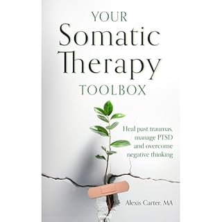 Your Somatic Therapy Toolbox Audiolibro Por Alexis Carter MA arte de portada