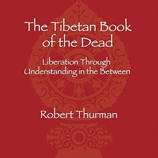 The Tibetan Book of the Dead Audiobook By Robert Thurman - translator cover art