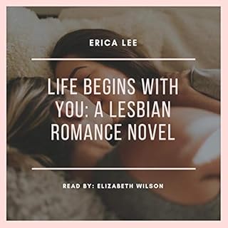 Life Begins with You Audiobook By Erica Lee cover art