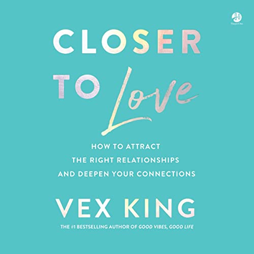 Closer to Love Audiobook By Vex King cover art